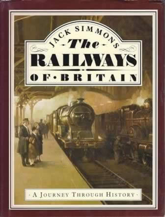 The Railways Of Britain: A Journey Through History