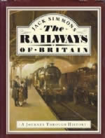 The Railways Of Britain: A Journey Through History