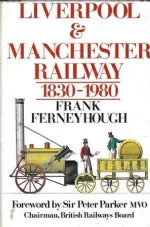 Liverpool & Manchester Railway 1830 - 1980