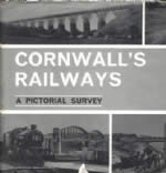 Cornwall's Railways - A Pictorial Survey