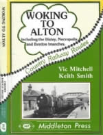 Country Railway Routes: Woking To Alton: Including The Bisley, Necropolis And Bordon Branches