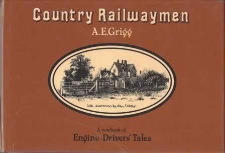 Country Railwaymen A Notebook of Engine Driver's Tales