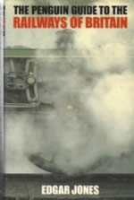 The Penguin Guide To The Railways Of Britain