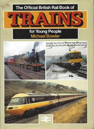 The Official British Rail Book Of Trains For Young People