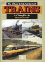 The Official British Rail Book Of Trains For Young People