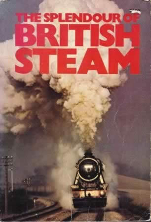 The Splendour Of British Steam (P/B)