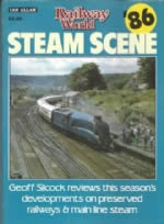 Railway World - Steam Scene 1986