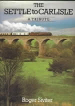 The Settle To Carlisle - A Tribute