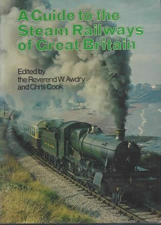 A Guide to the Steam Railways of Great Britain