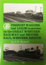 GWR Freight Wagons & Loads In Service On The Great Western Railway And British Rail, Western Region