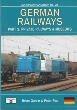European Handbook No 2b: German Railways - part 2, Private Railways & Museums