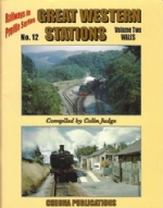 Railways In Profile Series No 12: Great Western Stations: Volume 2 - Wales