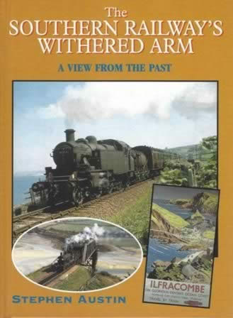 The Southern Railway's Withered Arm: A View From The Past