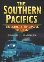 The Southern Pacifics: Bulleid's Radical Design