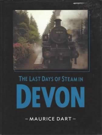 The Last Days Of Steam In Devon