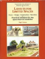 The Silver Link Library Of Railway Modelling Layouts For Limited Spaces: Practical Solutions For The Space-Starved Modeller