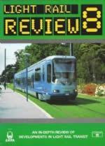 Light Rail Review 8: An In-Depth Review of Developments in Light Rail Transit