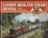 London Midland Steam Revival: Steam Portfolios 3