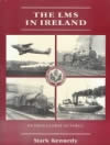 The LMS In Ireland; An Irish Railway Pictorial
