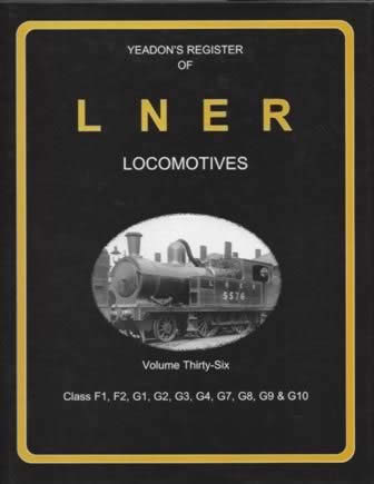 Yeadon's Register of LNER Locomotives: Volume 36