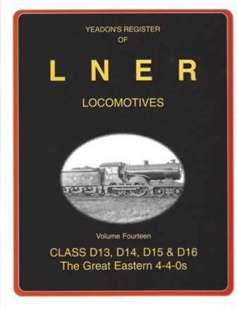 Yeadon's Register of LNER Locomotives: Volume 14
