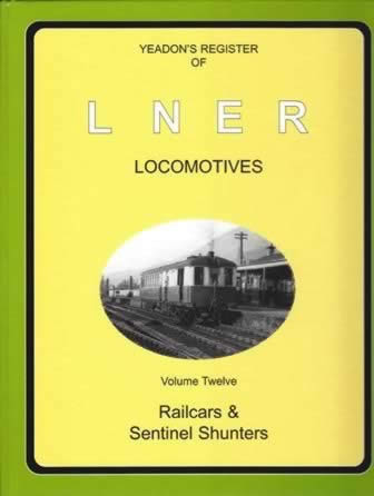 Yeadon's Register of LNER Locomotives: Volume 12