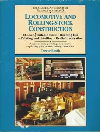The Silver Link Library Of Railway Modelling Locomotives And Rolling - Stock Construction