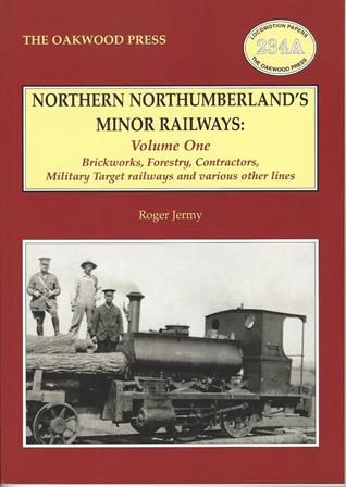 Northern Northumberland's Minor Railways: Volume One - LP234A