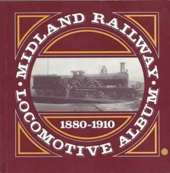 Midland Railway Locomotive Album 1880-1910