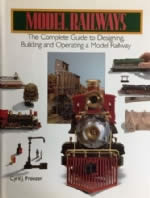 Model Railways; The Complete Guide To Designing, Building And Operating A Model Railway