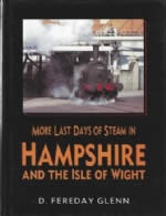More Last Days Of Steam In Hampshire And The Isle Of Wight
