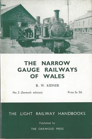 The Narrow Gauge Railways Of Wales - No 2 - Light Railway Handbook