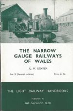 The Narrow Gauge Railways Of Wales - No 2 - Light Railway Handbook