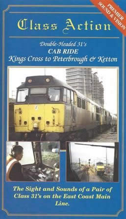 Class Action - Double Headed 31 Cab Ride - King's Cross To Peterborough & Ketton