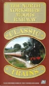 The North Yorkshire Steam Railway: Classic Trains