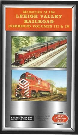 Memories Of The Lehigh Valley Railroad Volumes 3 and 4