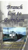 Branch Line To Burnham - Featuring the Branch line of the former Somerset and Dorset Railway