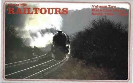 Railscene Railtours - Vol 2: Main Line Steam South 1984 - 1986