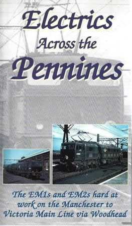 Electrics Across The Pennines - Woodhead Route from Manchester to Sheffield