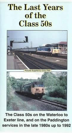 The Last Years Of The Class 50's - Waterloo To Exeter and The Paddington Main Line