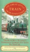 The Great Little Train From Down Under - Bush Mill Railways,