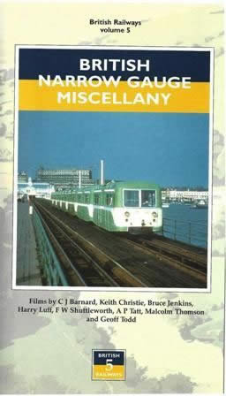 British Railways Volume 5: British Narrow Gauge Miscellany