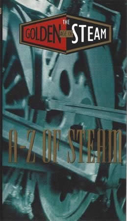 A-Z Of Steam Trains Remembered - Vol 1