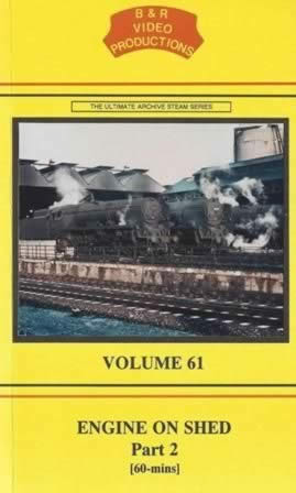 B & R Videos Vol 61 Engine On Shed No.2