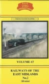 B & R Videos Vol 67 Railways Of East Midlands No 2