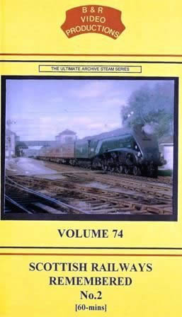 B & R Videos Vol 74 Scottish Railways Remembered No.2