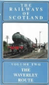 The Railways Of Scotland Vol 2- The Waverley Route