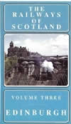 The Railways Of Scotland Vol 3 - Edinburgh