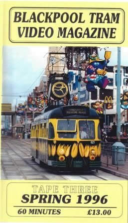 Blackpool Tram Video Magazine Tape 3 Spring 96