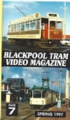 Blackpool Tram Video Magazine Tape 7 Spring 97